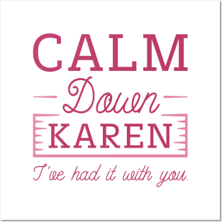 Calm Down Karen Posters and Art